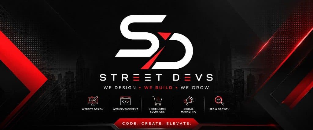 StreetDevs — We design, we build, we grow. Code. Create. Elevate.